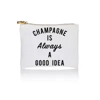 Champagne is always a good idea  FLAT ZIP POUCH