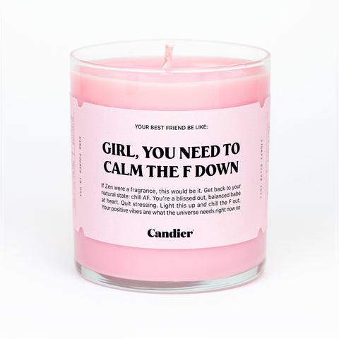 CALM THE F DOWN CANDLE